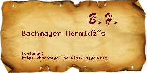 Bachmayer Hermiás névjegykártya